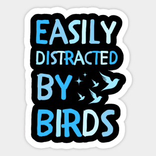 Easily Distracted by Birds Sticker